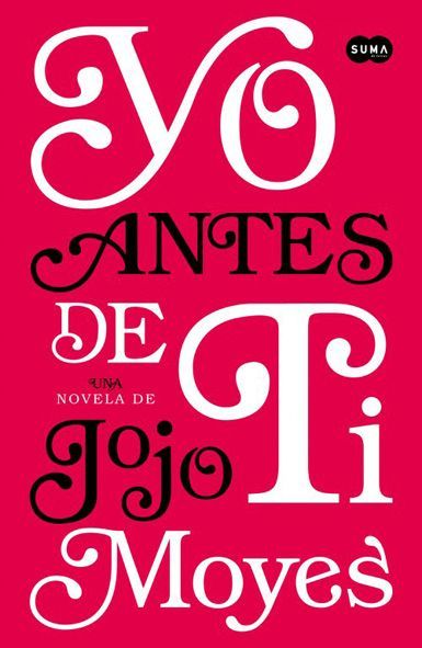 Reseña: Yo antes de ti, de Jojo Moyes.