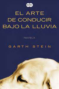 Reseña: El arte de conducir bajo la lluvia, de Garth Stein.