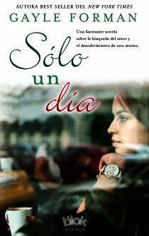 Reseña: Sólo un día, de Gayle Forman.