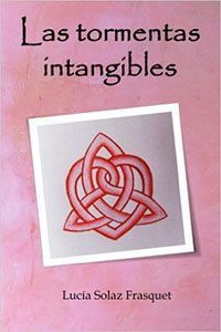 Reseña: Las tormentas intangibles, de Lucía Solaz Frasquet.
