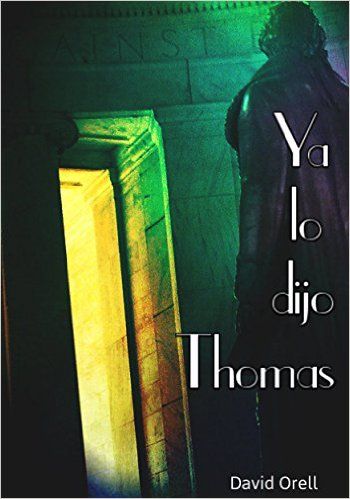Reseña: Ya lo dijo Thomas, de David Orell.