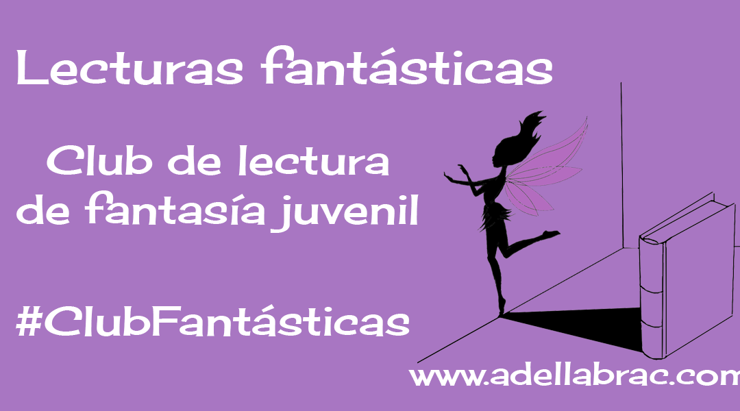 Lecturas Fantásticas: club de lectura de fantasía juvenil